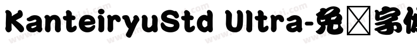KanteiryuStd Ultra字体转换